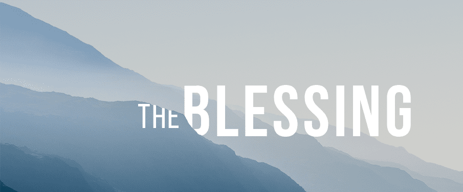 The Blessing….